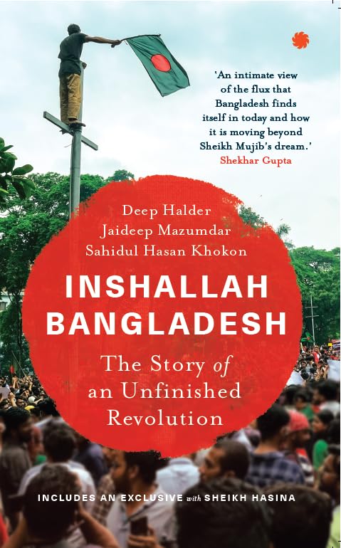 Cover of Inshallah Bangladesh: The Story of an Unfinished Revolution 