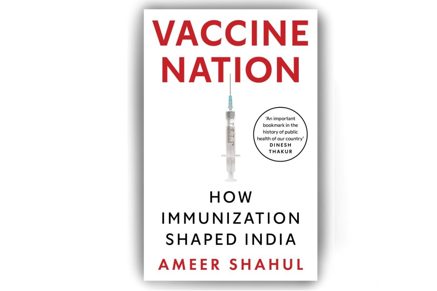 Cover of Vaccine Nation: How Immunization Shaped India